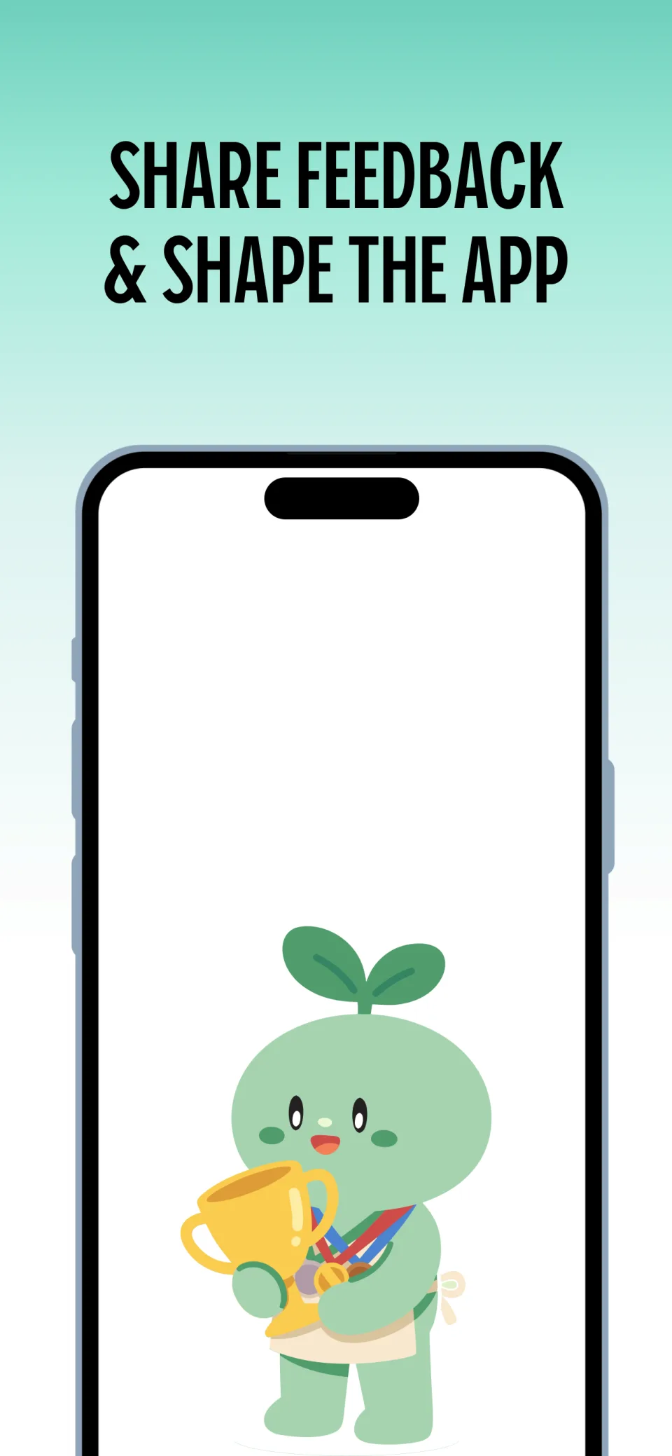 Share feedback and shape the app